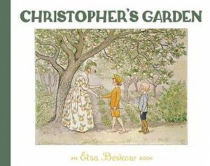 Christopher's Garden by Elsa Beskow