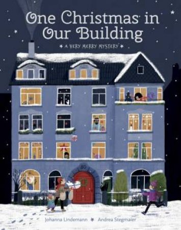 One Christmas in Our Building by Johanna Lindemann & Andrea Stegmaier