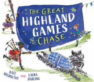 The Great Highland Games Chase by Kate Abernethy & Laura Darling