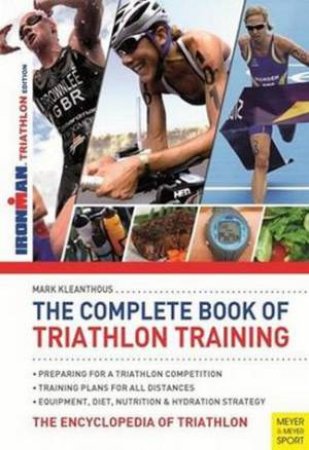 Complete Book of Triathlon Training by Mark Kleanthous