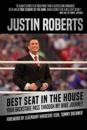 Best Seat In The House by Justin Roberts & Tommy Dreamer