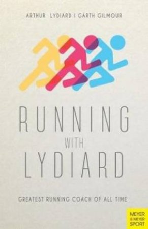 Running With Lydiard by Arthur Lydiard