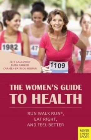 Women's Guide To Health by Jeff Galloway