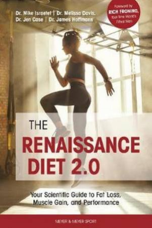 The Renaissance Diet 2.0 by Dr. Mike Israetel