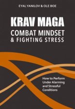 Krav Maga  Combat Mindset  Fighting Stress