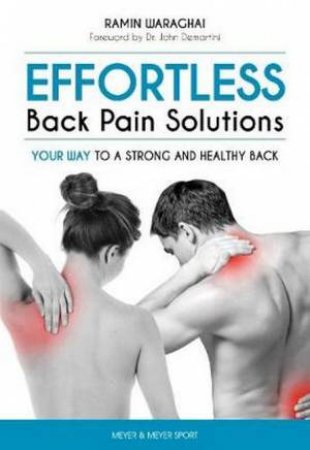 Effortless Back Pain Solutions by Ramin Waraghai