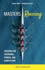 Masters Rowing Training For Technique Fitness And Competition