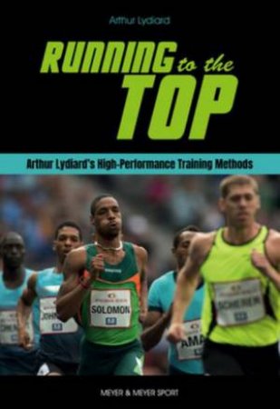 Running To The Top by Arthur Lydiard & Garth Gilmour