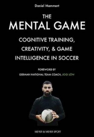 The Mental Game by Daniel Memmert