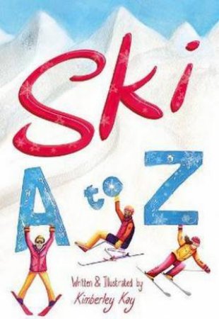 Ski A To Z by Kimberley Kay