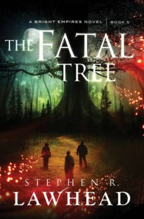 The Fatal Tree by Stephen Lawhead