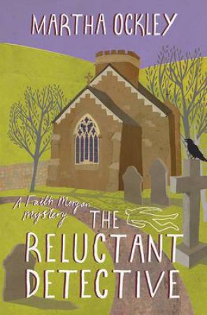 The Reluctant Detective by Martha Ockley