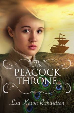 The Peacock Throne by Lisa Karon Richardson