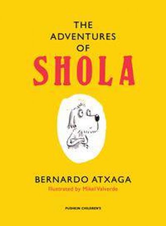 The Adventures of Shola by Bernardo Atxaga