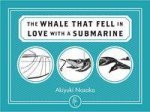 The Whale That Fell in Love with a Submarine