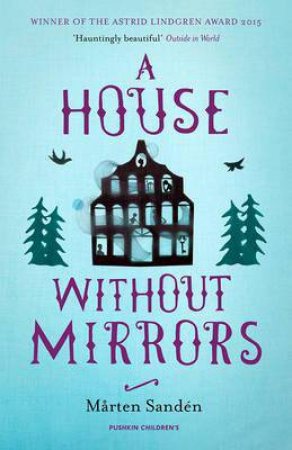 A House Without Mirrors by Marten Sanden