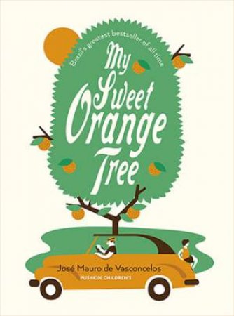 My Sweet Orange Tree by Allison Entrekin & Jose Mauro de Vasconcelos