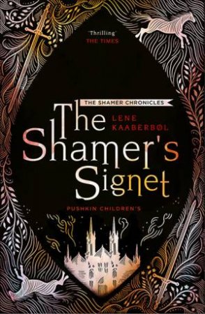 The Shamer's Signet (Shamer Chronicles #2) by Lene Kaaberbol