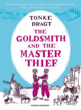 The Goldsmith And The Master Thief by Tonke Dragt