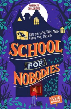 School For Nobodies by Susie Bower