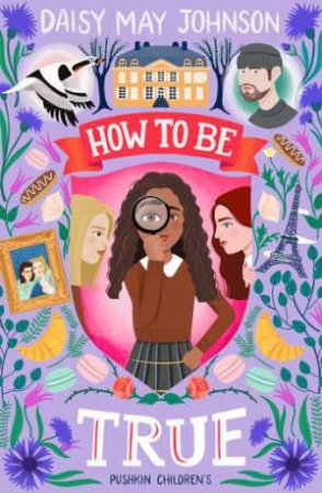 How To Be True by Daisy May Johnson 