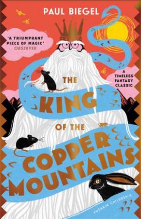 The King Of The Copper Mountains by Paul Biegel & Paul Biegel