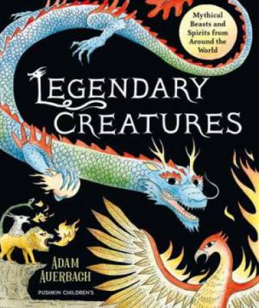 Legendary Creatures by Adam Auerbach