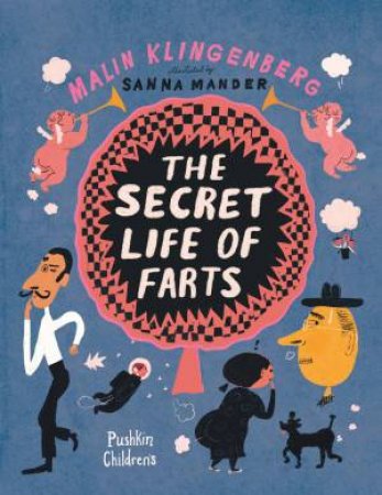 The Secret Life of Farts by Sanna Mander & Annie Prime & Malin Klingenberg