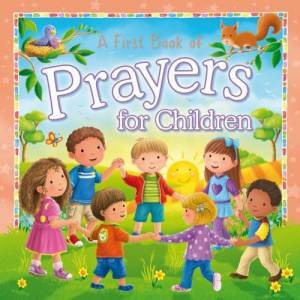 A First Book Of Prayers For Children by Sophie Giles