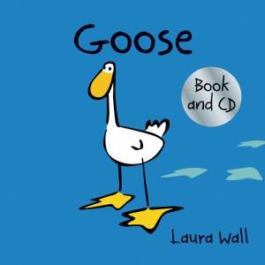 Goose (w/ CD) by Laura Wall