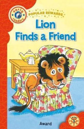 Level 1 (Red): Lion Finds a Friend by Rachel Moss