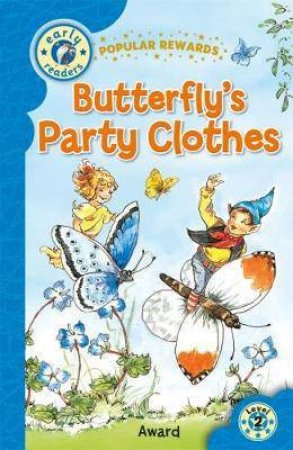 Level 2 (Yellow): Butterfly's Party Clothes by Rachel Moss