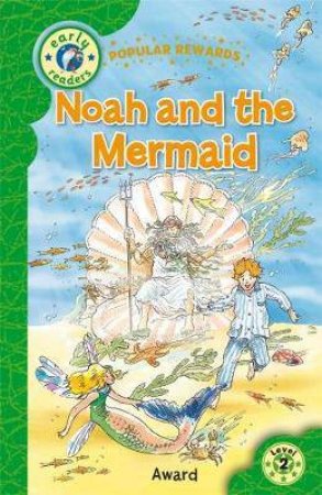 Level 2 (Yellow): Noah And The Mermaid by Rachel Moss