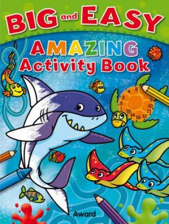 Big And Easy: Amazing Activity Book by Various