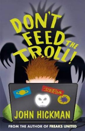 Don't Feed The Troll by John Hickman