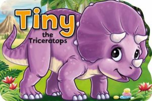 Dinosaur Tales: Tiny The Triceratops by Various