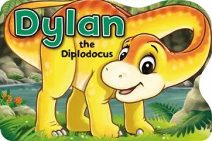 Dinosaur Tales: Dylan The Diplodocus by Various