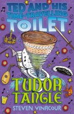 Ted And His TimeTravelling Toilet Tudor Tangle