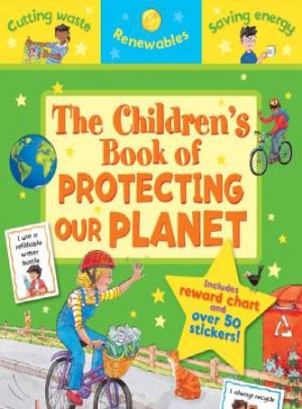 The Children's Book Of Protecting Our Planet by Sophie Giles & Kate Davies