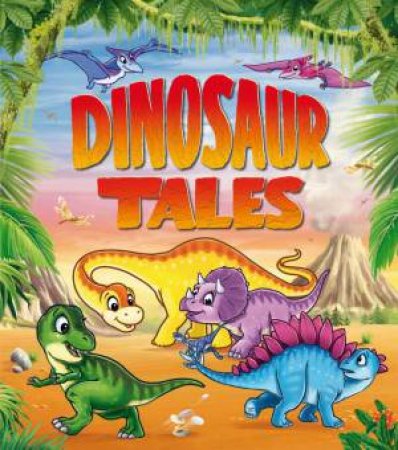 Dinosaur Tales by XANNA EVE CHOWN