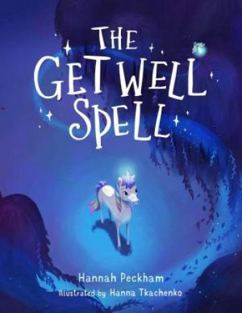 Get Well Spell by HANNAH PECKHAM