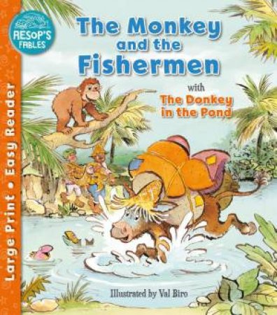 Aesop's Fables: Monkey and the Fishermen & The Donkey in the Pond by SOPHIE GILES