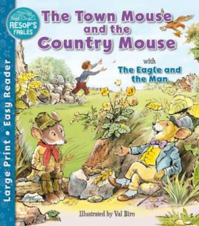 Aesop's Fables: Town Mouse and the Country Mouse & The Eagle and the Man by SOPHIE GILES