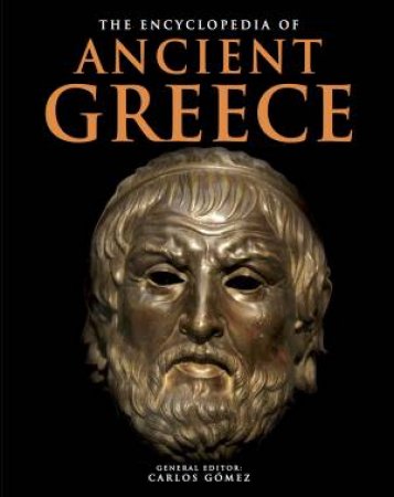 Encyclopedia Of Ancient Greece by Various