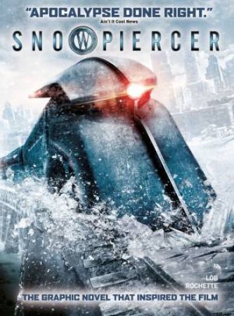 Snowpiercer Vol. 1 - The Escape by Jacques Lob