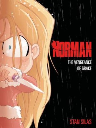 Norman: The Vengeance Of Grace by Stan Silas