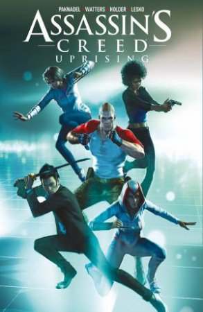 Assassin's Creed: Uprising Volume 1 by Dan Watters & Jose Holder