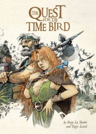 The Quest for the Time Bird by Serge Le Tendre