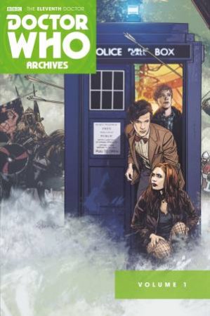 Doctor Who Archives: The Eleventh Doctor, Vol 1. by Various