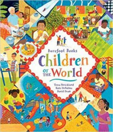 Barefoot Books Children Of The World by Tessa And Depalma Strickland 